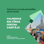 Valmieras novada pašvaldība aicina darbā Valmieras Kultūras centra vadītāju