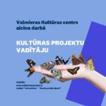 Valmieras Kultūras centrs aicina darbā kultūras projektu vadītāju