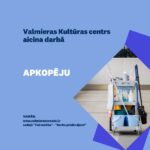 Valmieras Kultūras centrs aicina darbā apkopēju